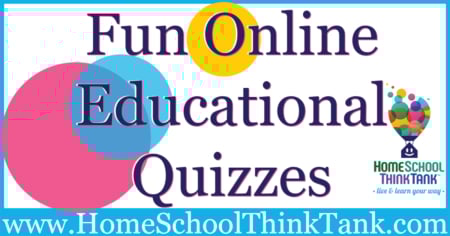 Fun Online Educational Quizzes for Kids & Teens • HomeSchool ThinkTank