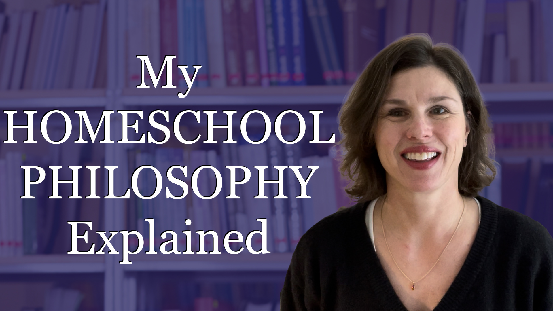 Watch The Homeschool Philosophy I Wish I Had Known by Jackie at HomeSchool ThinkTank