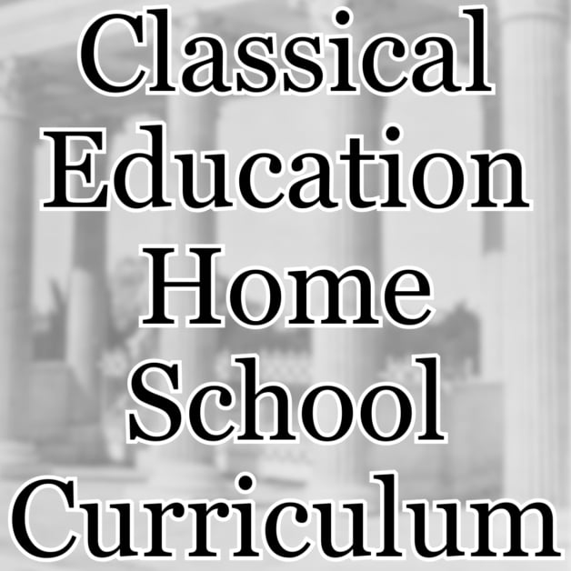 Classical Education Homeschool Curriculum & Programs