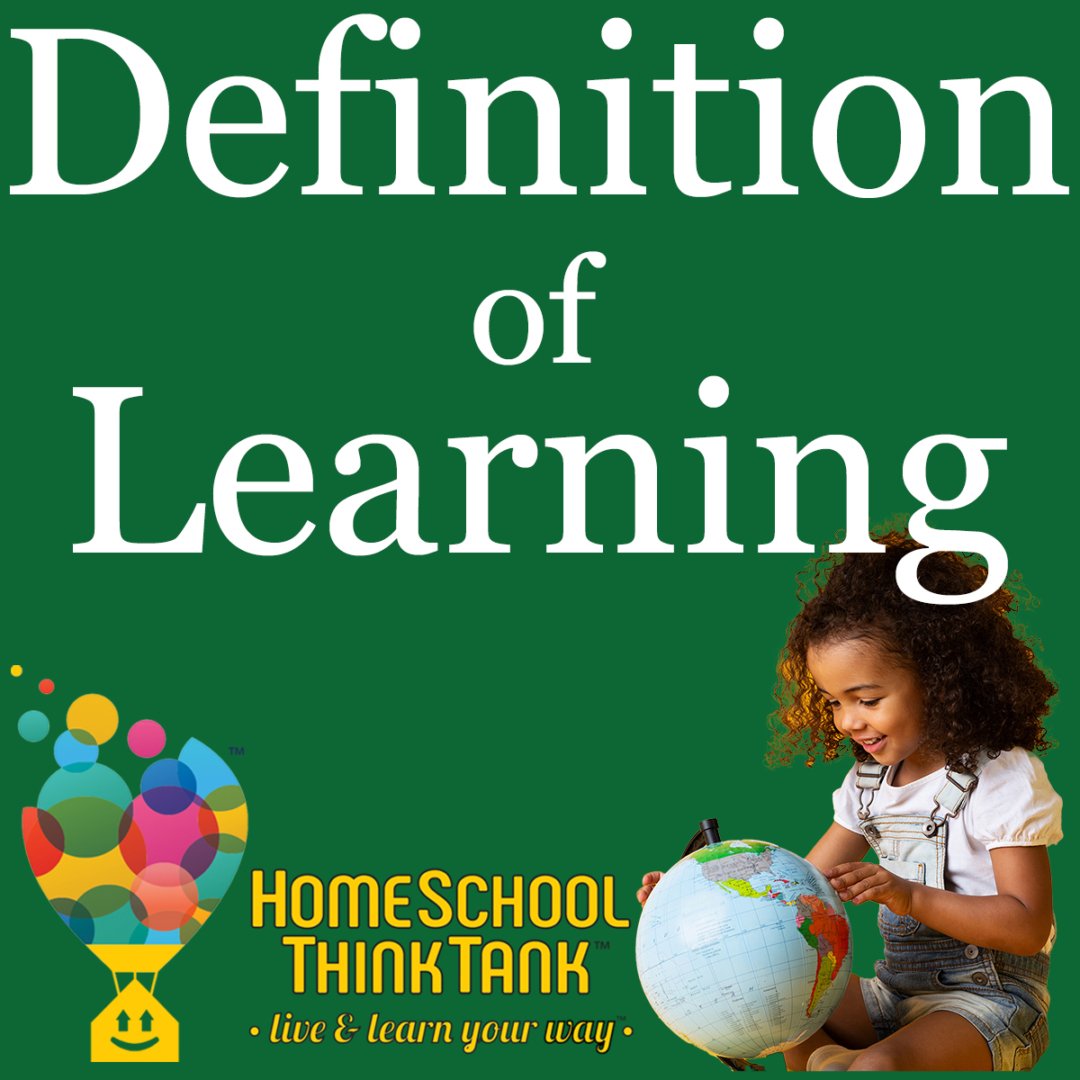Definition of Learning: HomeSchool ThinkTank logo and girl looking at globe.