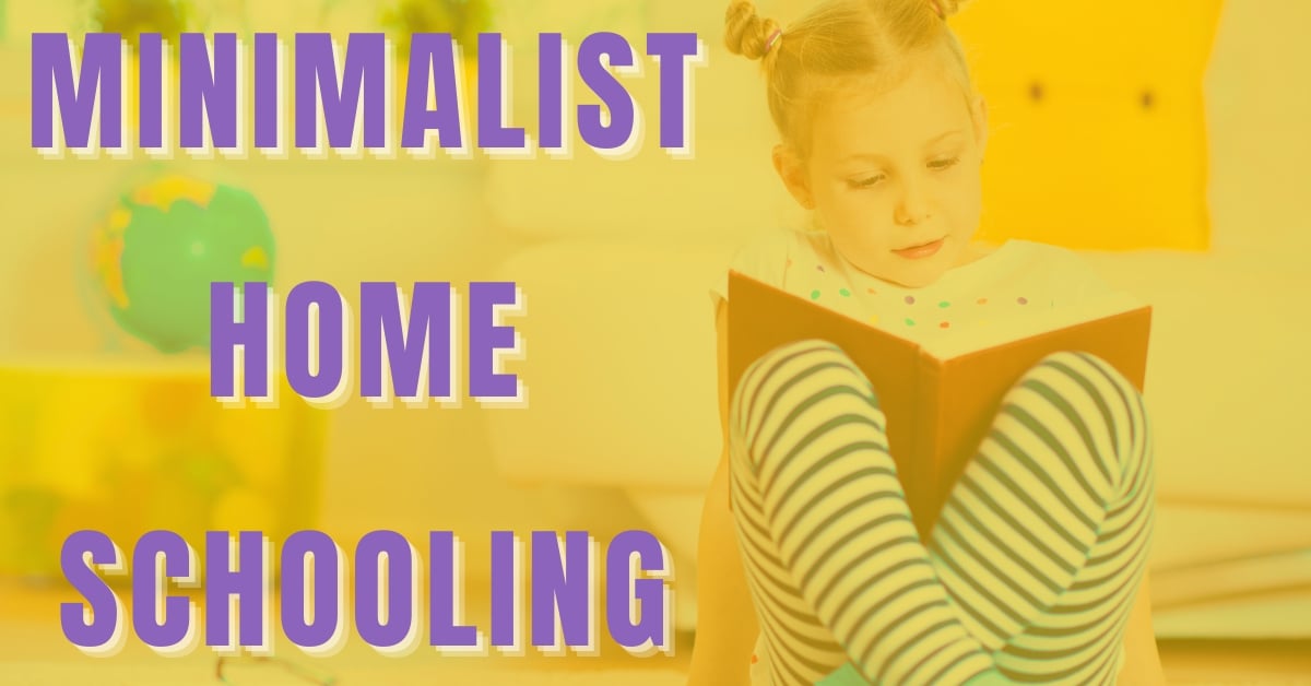 Minimalist Homeschooling