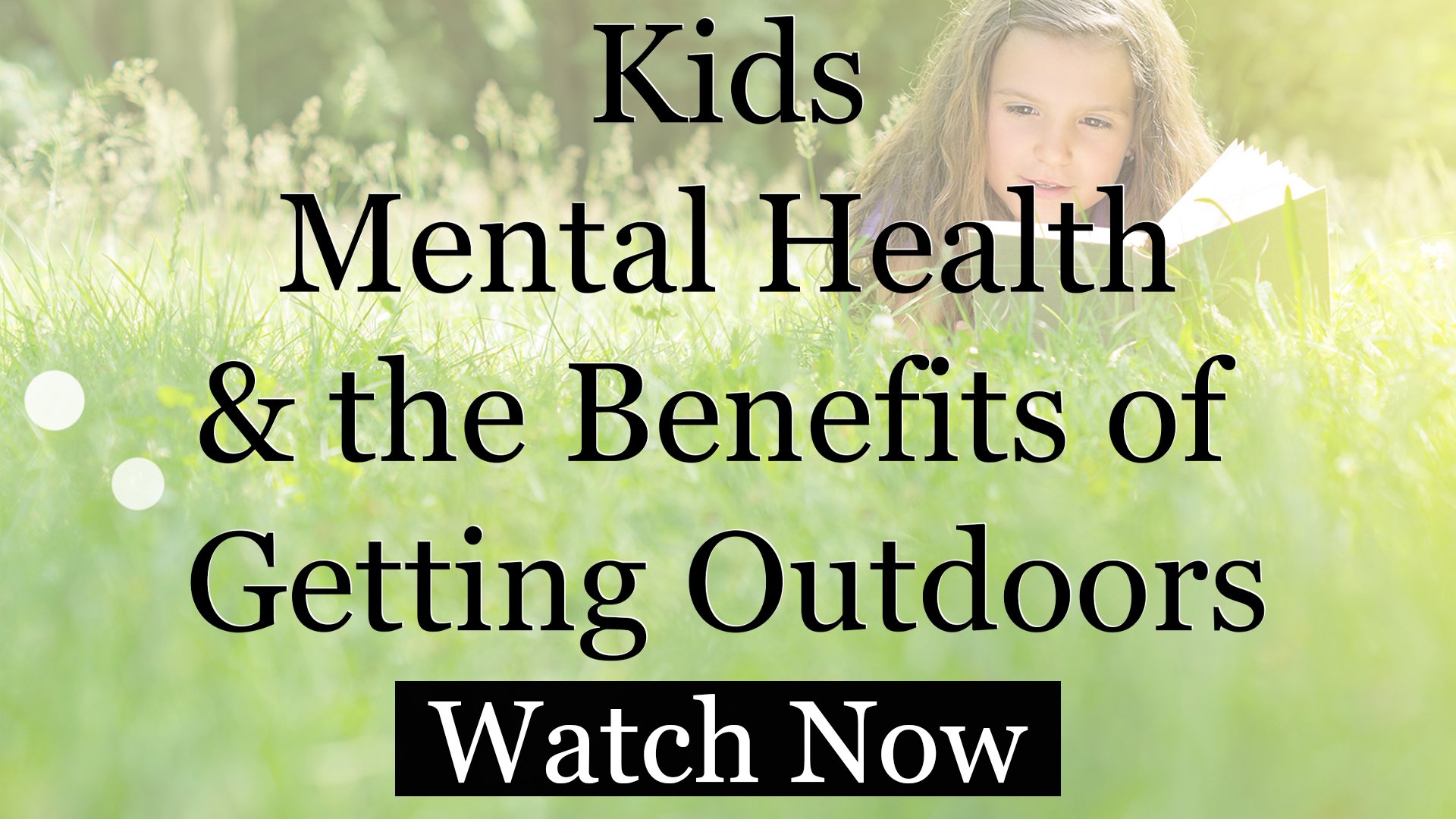 Kids mental health and the benefits of getting outdoors