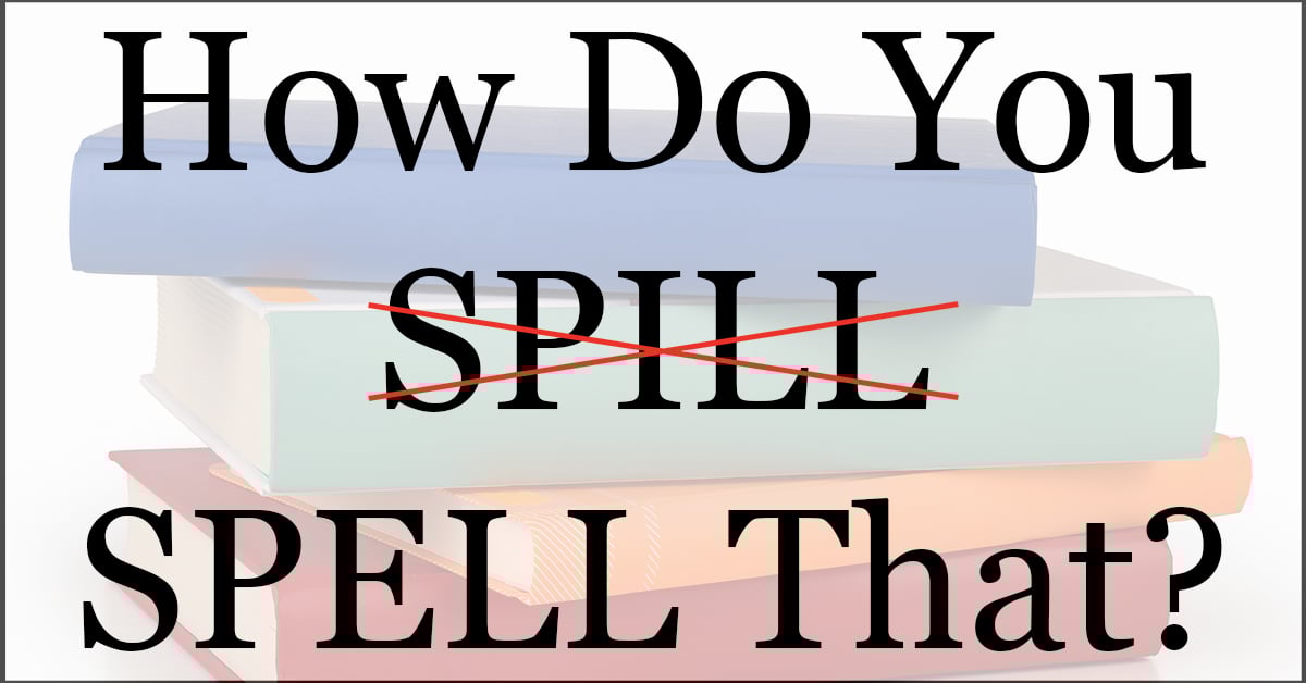 How Do You Spell That (with "spell" misspelled): HomeSchool ThinkTank