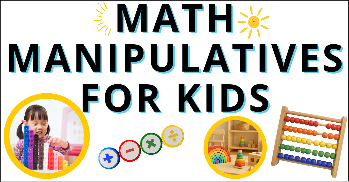 Math Manipulatives for Kids and Homeschoolers