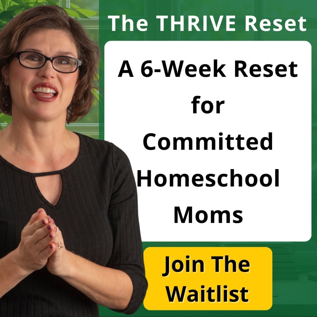 The THRIVE Reset: A 6-Week Reset for Committed Homeschool Moms. Button says: Join the Waitlist. Image of Jackie, founder of HomeSchool ThinkTank